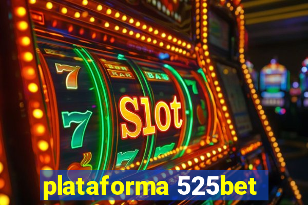 plataforma 525bet